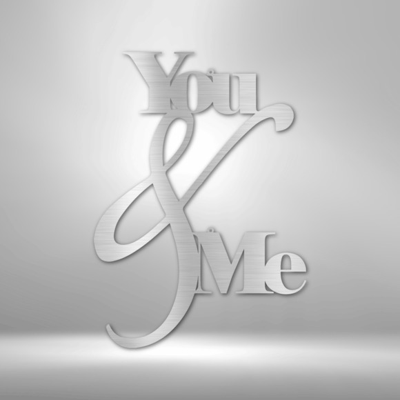 You and Me Quote Steel Sign Laser Cut Powder Coated Home & Office Metal Wall Dec